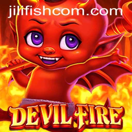Exploring DevilFire: A Captivating Journey with Jili Fish