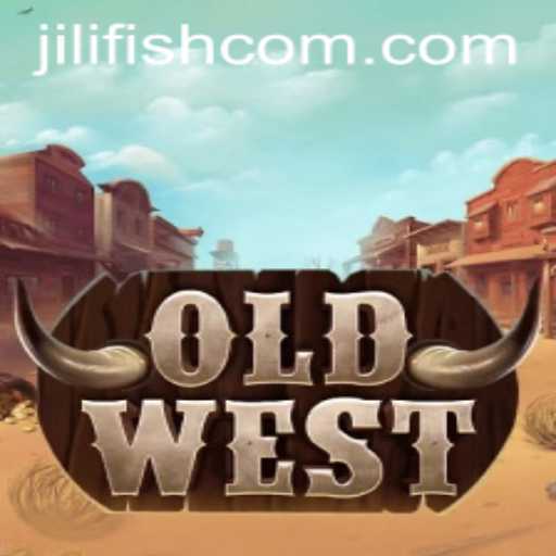 Exploring the Wild World of OldWest and the Jili Fish Adventure